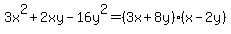 3x%5E2%2B2xy-16y%5E2=%283x%2B8y%29%28x-2y%29