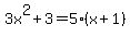 3x%5E2%2B3=5%28x%2B1%29