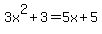 3x%5E2%2B3=5x%2B5