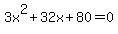 3x%5E2%2B32x%2B80+=+0