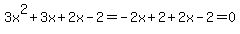 3x%5E2%2B3x%2B2x-2=-2x%2B2%2B2x-2=0