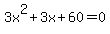 3x%5E2%2B3x%2B60+=+0