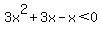 3x%5E2%2B3x-x%3C0