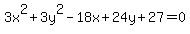 3x%5E2%2B3y%5E2-18x%2B24y%2B27=0