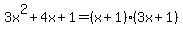 3x%5E2%2B4x%2B1+=+%28x%2B1%29%283x%2B1%29