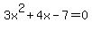 3x%5E2%2B4x-7=0