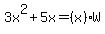 3x%5E2%2B5x=%28x%29%2AW