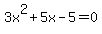3x%5E2%2B5x-5=0