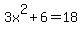 3x%5E2%2B6=18