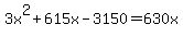 3x%5E2%2B615x-3150=630x