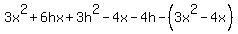 3x%5E2%2B6hx%2B3h%5E2-4x-4h-%283x%5E2-4x%29