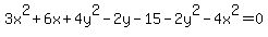 3x%5E2%2B6x%2B4y%5E2-2y-15-2y%5E2-4x%5E2=0