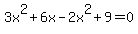 3x%5E2%2B6x-2x%5E2%2B9=0