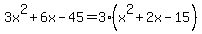 3x%5E2%2B6x-45=3%28x%5E2%2B2x-15%29