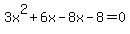 3x%5E2%2B6x-8x-8=0