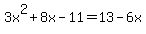 3x%5E2%2B8x-11=13-6x