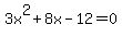 3x%5E2%2B8x-12=0