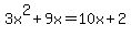3x%5E2%2B9x=10x%2B2
