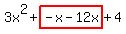 3x%5E2%2Bhighlight%28-x-12x%29%2B4