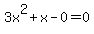 3x%5E2%2Bx-0=0
