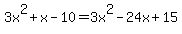 3x%5E2%2Bx-10=3x%5E2-24x%2B15