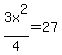 3x%5E2%2F4+=+27