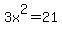 3x%5E2=21