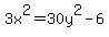 3x%5E2=30y%5E2-6