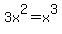 3x%5E2=x%5E3