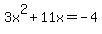 3x%5E2+%2B+11x+=+-+4