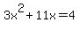 3x%5E2+%2B+11x+=+4
