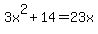3x%5E2+%2B+14+=+23x