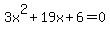 3x%5E2+%2B+19x+%2B+6+=+0