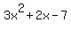 3x%5E2+%2B+2x+-+7