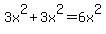 3x%5E2+%2B+3x%5E2+=+6x%5E2