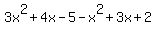 3x%5E2+%2B+4x+-+5+-+x%5E2%2B+3x+%2B+2