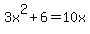 3x%5E2+%2B+6+=+10x