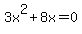 3x%5E2+%2B+8x+=+0