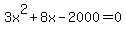 3x%5E2+%2B+8x+-+2000+=+0