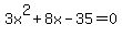 3x%5E2+%2B+8x+-+35+=+0
