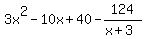 3x%5E2+-+10x+%2B+40-124%2F%28x%2B3%29