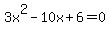 3x%5E2+-+10x+%2B+6+=+0