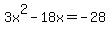 3x%5E2+-+18x+=+-28