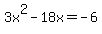 3x%5E2+-+18x+=+-6