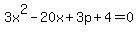 3x%5E2+-+20x+%2B3p+%2B+4++=+0