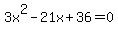 3x%5E2+-+21x+%2B+36=0