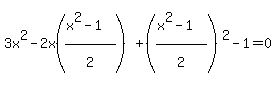 3x%5E2+-+2x%28%28x%5E2-1%29%2F2%5E%22%22%29+%2B+%28%28x%5E2-1%29%2F2%5E%22%22%29%5E2+-+1+=+0