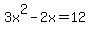 3x%5E2+-+2x+=+12