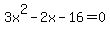 3x%5E2+-+2x+-+16+=+0