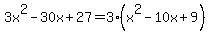 3x%5E2+-+30x+%2B+27=3%28x%5E2-10x%2B9%29